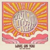 THE MAGICIAN & A-TRAK - Love On You (feat. Griff Clawson)