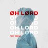 TOBY ROMEO - Oh Lord (feat. Deve)