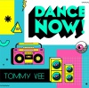 TOMMY VEE - DANCE NOW!