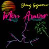 YOUNG SIGNORINO - Mon amour