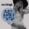 AVA LEIGH - Mad about the boy
