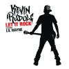 KEVIN RUDOLF - Let It Rock (feat. Lil Wayne)