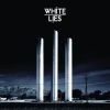 WHITE LIES - To Lose My Life