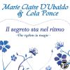 MARIE CLAIRE D'UBALDO & LOLA PONCE - Il segreto sta nel ritmo (The Rythm Is Magic)