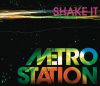 METRO STATION - Shake it