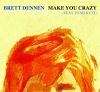 BRETT DENNEN - Make You Crazy (feat. Femi Kuti)