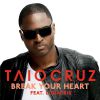 TAIO CRUZ - Break Your Heart (feat. Ludacris) 