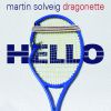 MARTIN SOLVEIG - Hello (feat. Dragonette)