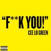 CEELO GREEN - Fuck You / Forget You
