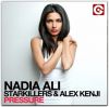 NADIA ALI, STARKILLERS & ALEX KENJI - Pressure