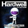 HARDWELL - Call Me a Spaceman (feat. Mitch Crown)