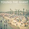 YOUNG THE GIANT - Cough Syrup