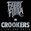 FABRI FIBRA VS CROOKERS - L'italiano balla