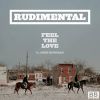 RUDIMENTAL - Feel The Love (feat. John Newman)