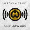 WILL.I.AM - Scream & Shout (feat. Britney Spears)