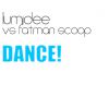 LUMIDEE VS FATMAN SCOOP - Dance!
