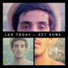 LEO TODAY - Get Some