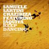 SAMUELE SARTINI & CRAZIBIZA - Keep Dancing (feat. Jaquita)
