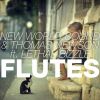 NEW WORLD SOUND & THOMAS NEWSON - Flute (Flutes) (feat. Lethal Bizzle)