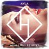 AYLA - Wish I Was
