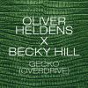 OLIVER HELDENS X BECKY HILL - Gecko (Overdrive)
