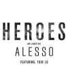 ALESSO - Heroes (feat. Tove Lo)