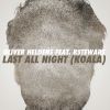 OLIVER HELDENS - Last All Night (Koala) (feat. KStewart)