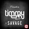 TIMMY TRUMPET & SAVAGE - Freaks
