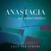ANASTACIA - Lifeline / Luce Per Sempre (feat. Kekko Silvestre)