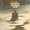 NATE RUESS - Nothing Without Love