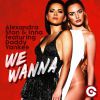 ALEXANDRA STAN & INNA - We Wanna (feat. Daddy Yankee)