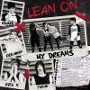 MY DREAMS - Lean On