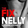 NELLY - The Fix (feat. Jeremih)