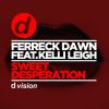 FERRECK DAWN - Sweet Desperation (feat. Kelli Leigh)