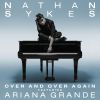 NATHAN SYKES - Over and Over Again (feat. Ariana Grande)