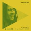 BOB MARLEY & THE WAILERS - Is This Love (feat. LVNDSCAPE & Bolier)