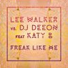 LEE WALKER & DJ DEEON - Freak Like Me (feat. Katy B)