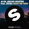 ALOK & BRUNO MARTINI - Hear Me Now (feat. Zeeba)