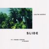 CALVIN HARRIS - Slide (feat. Frank Ocean & Migos)
