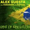 ALEX GUESTA - Beat of Revolution (Essa Nega Sem Sandália) (feat. Honorebel & Raphael)