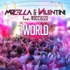 MOLELLA & VALENTINI - World (feat. Roccuzzo)