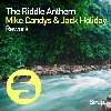 MIKE CANDYS & JACK HOLIDAY - The Riddle Anthem