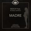 00ZICKY - Madre (feat. Ricardo Shango)