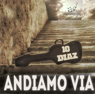 10 Diaz - Andiamo Via (Radio Date: 22-10-2021)