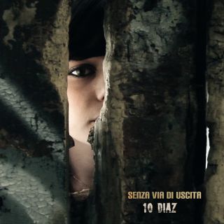 10 Diaz - Senza via di uscita (Radio Date: 07-07-2014)