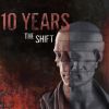 10 YEARS - The Shift