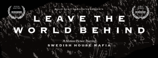 Gli Swedish House Mafia presentano a Marzo in Texas il film documentario "Leave The World Behind"
