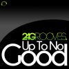 2 4 GROOVES - Up To No Good