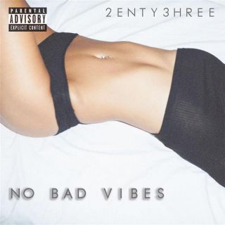 2enty3hree - No Bad Vibes (Radio Date: 31-05-2021)