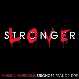 Marsha Ambrosius - Stronger (feat. Dr. Dre) (Radio Date: 01-08-2014)